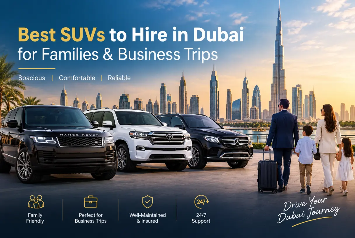 Best-SUVs-to-Hire-in-Dubai-for-Families-Business-Trips